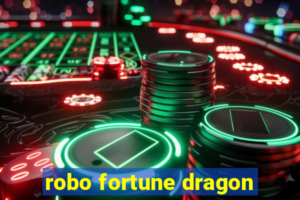 robo fortune dragon